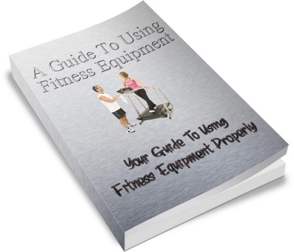 Using Exercise Equipment in Your Fitness Program